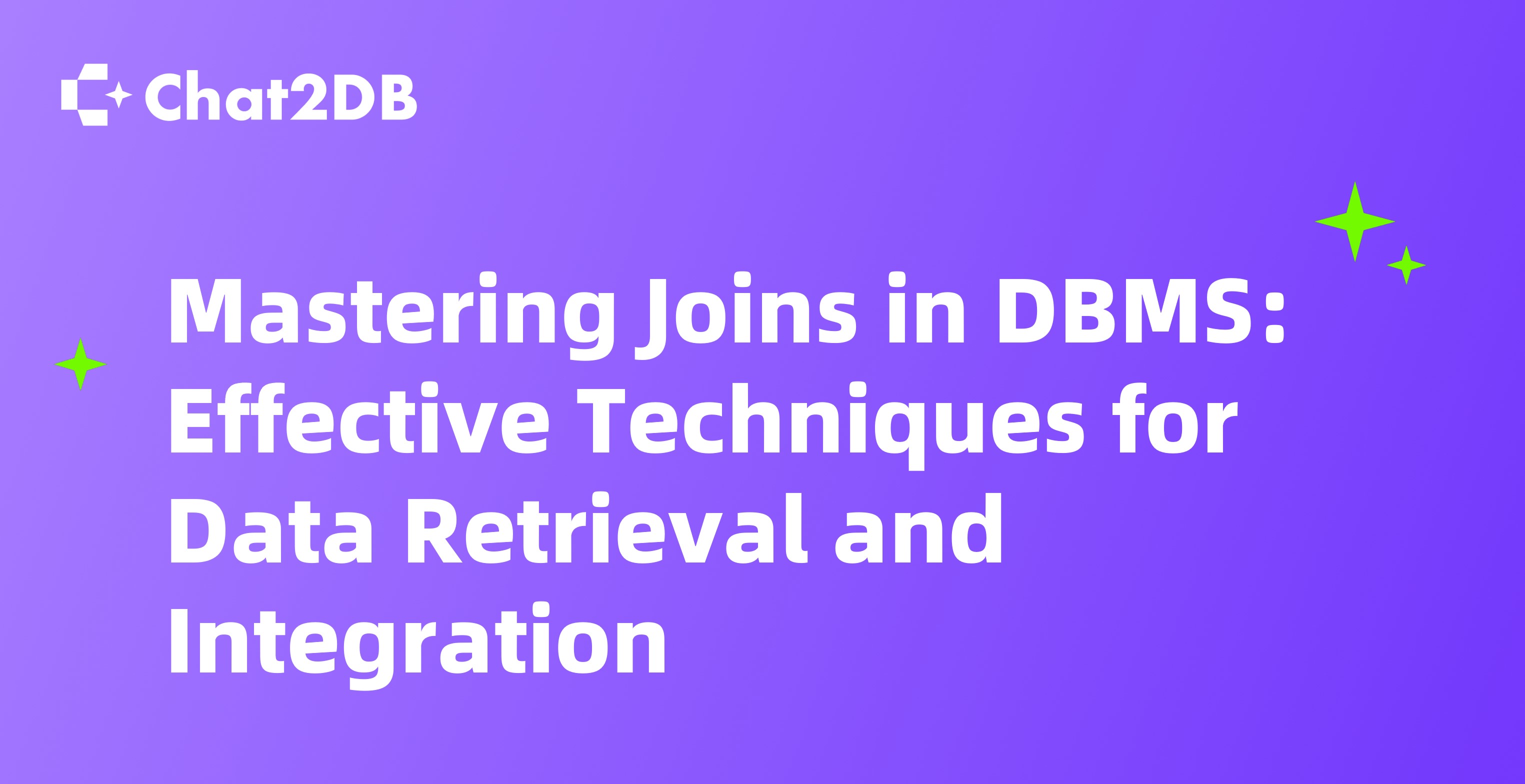 Mastering Joins in DBMS: Effective Techniques for Data Retrieval and Integration