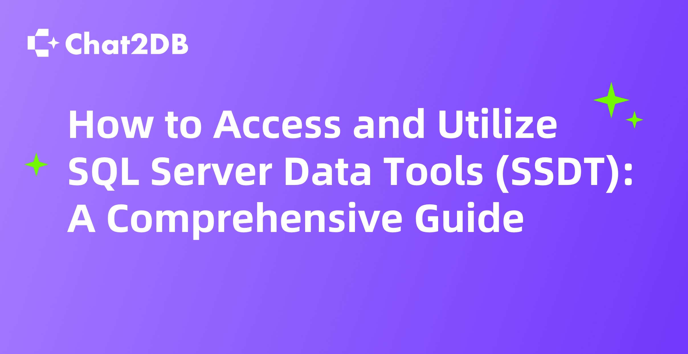 How to Access and Utilize SQL Server Data Tools (SSDT): A Comprehensive Guide