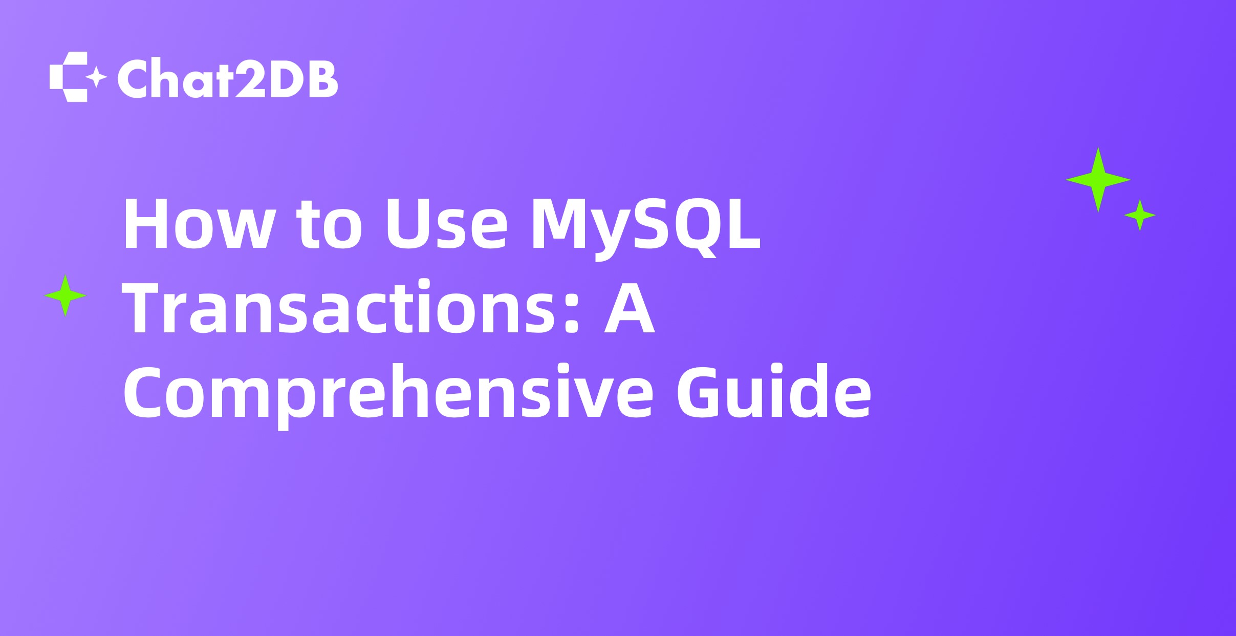 How to Use MySQL Transactions: A Comprehensive Guide