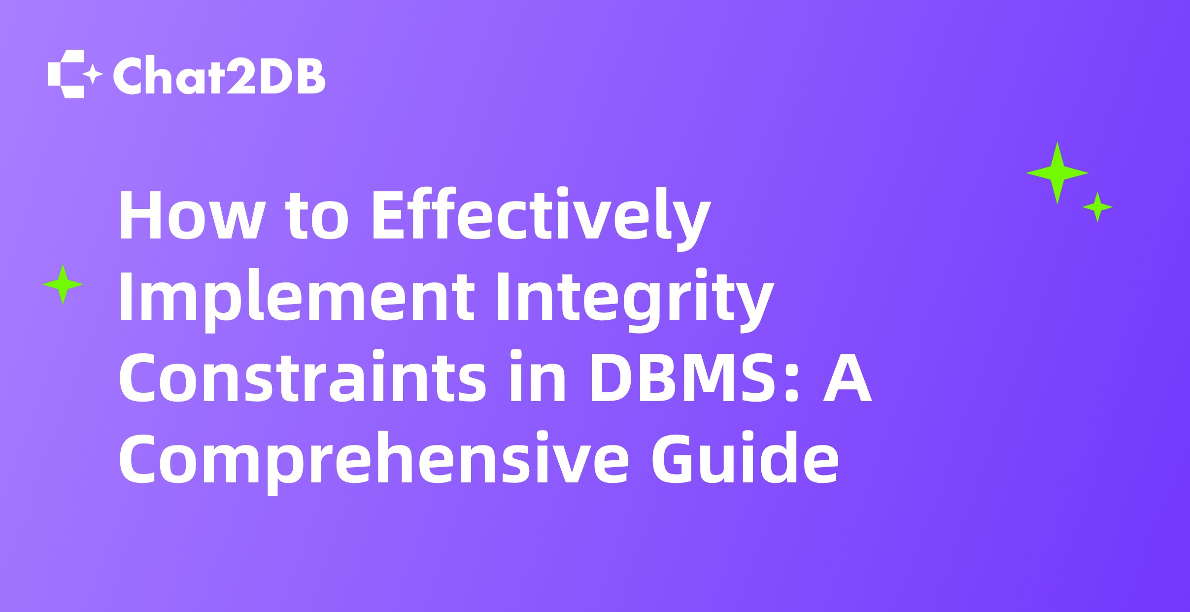 How to Effectively Implement Integrity Constraints in DBMS: A Comprehensive Guide