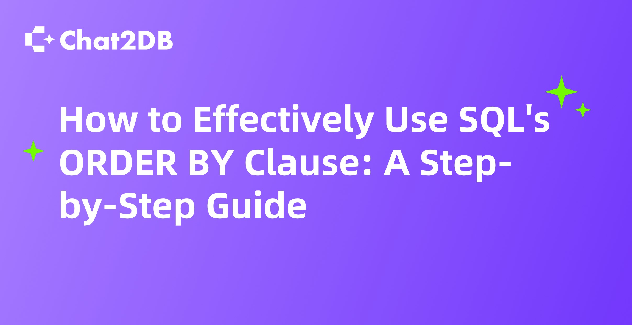 How to Effectively Use SQL's ORDER BY Clause: A Step-by-Step Guide