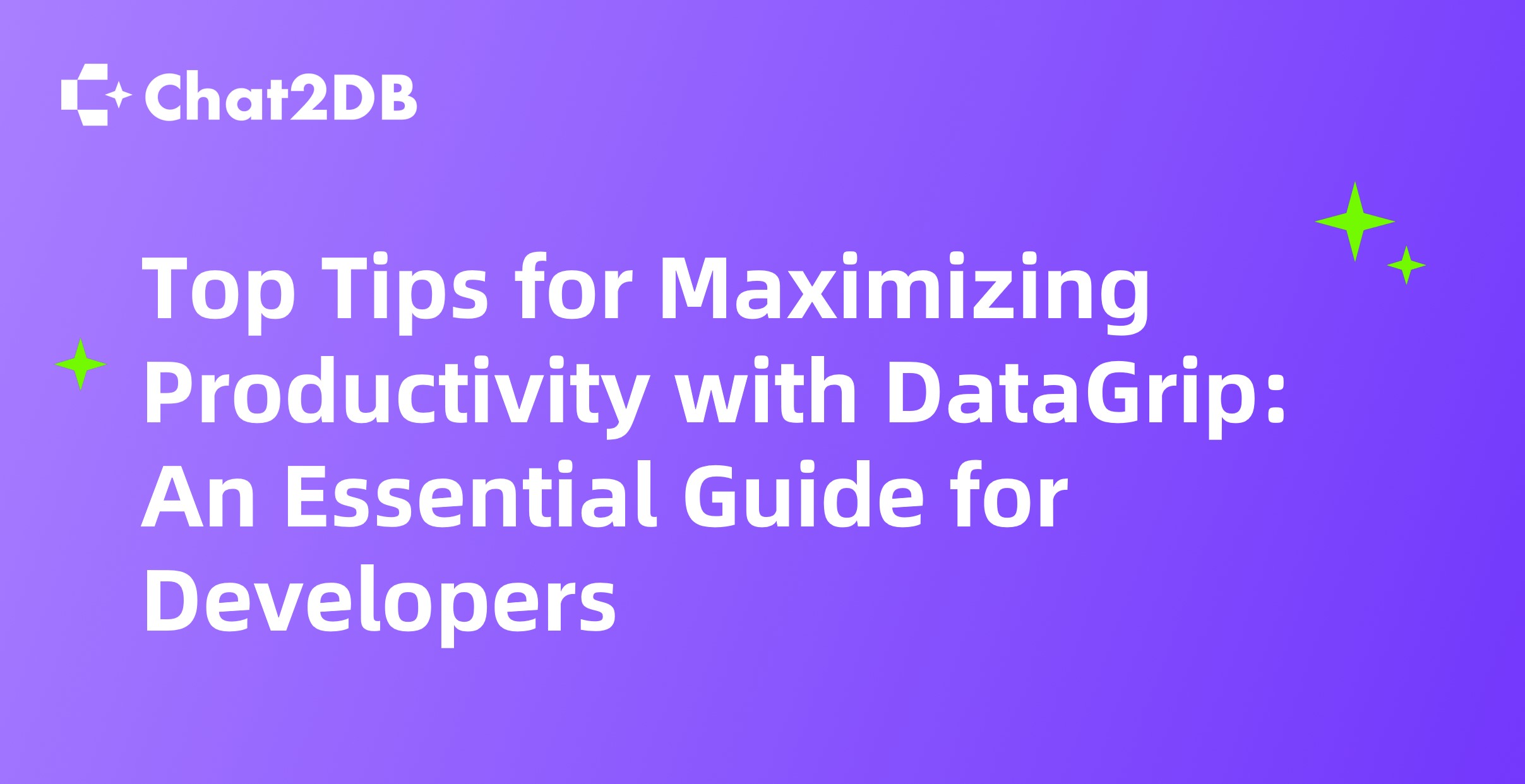 Top Tips for Maximizing Productivity with DataGrip: An Essential Guide for Developers