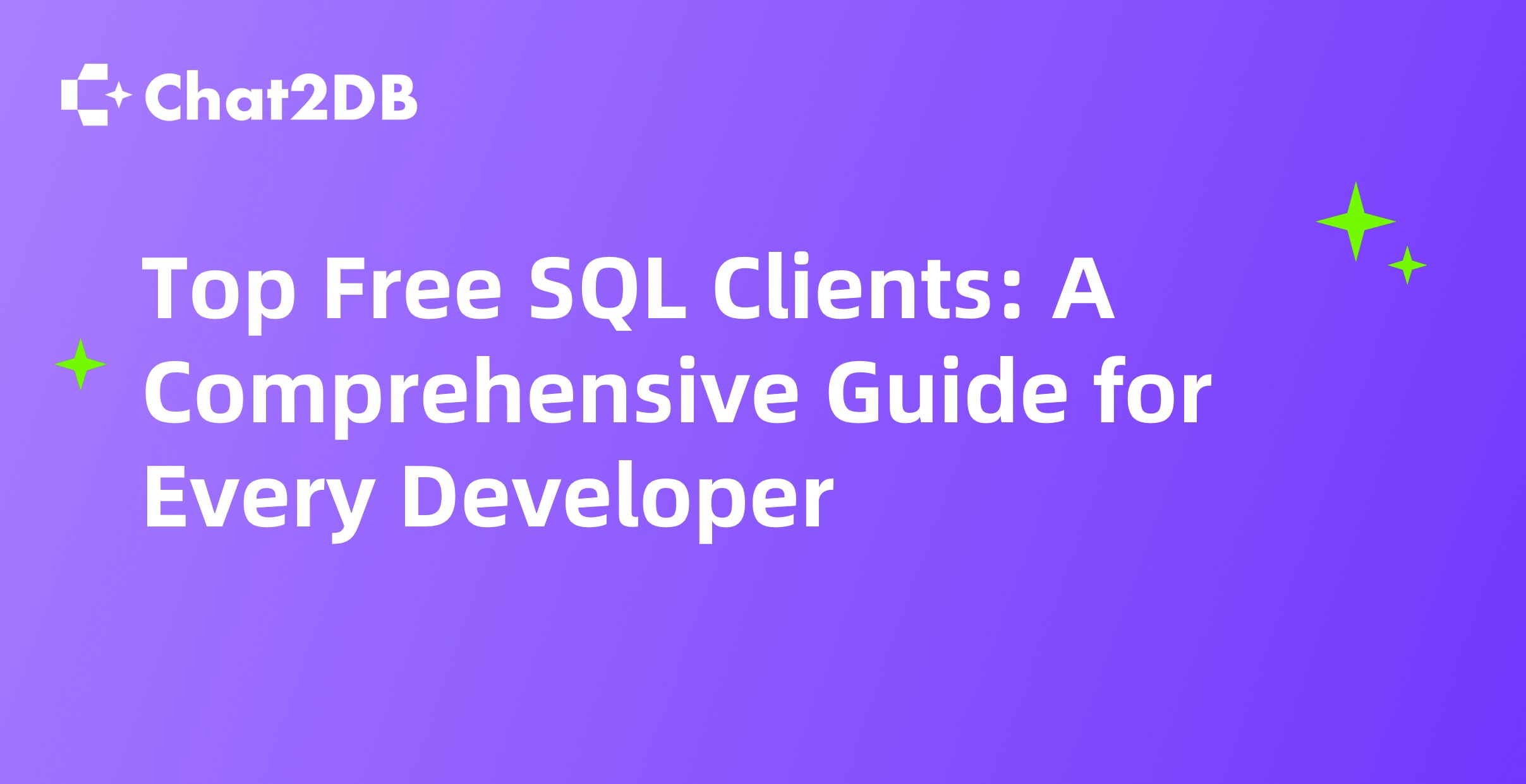 Top Free SQL Clients: A Comprehensive Guide for Every Developer