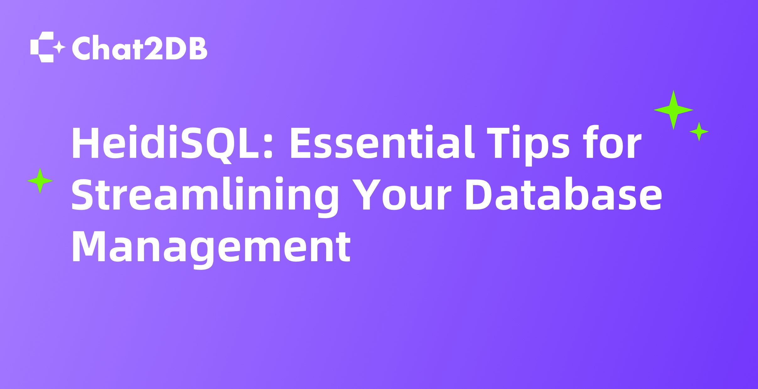 HeidiSQL: Essential Tips for Streamlining Your Database Management