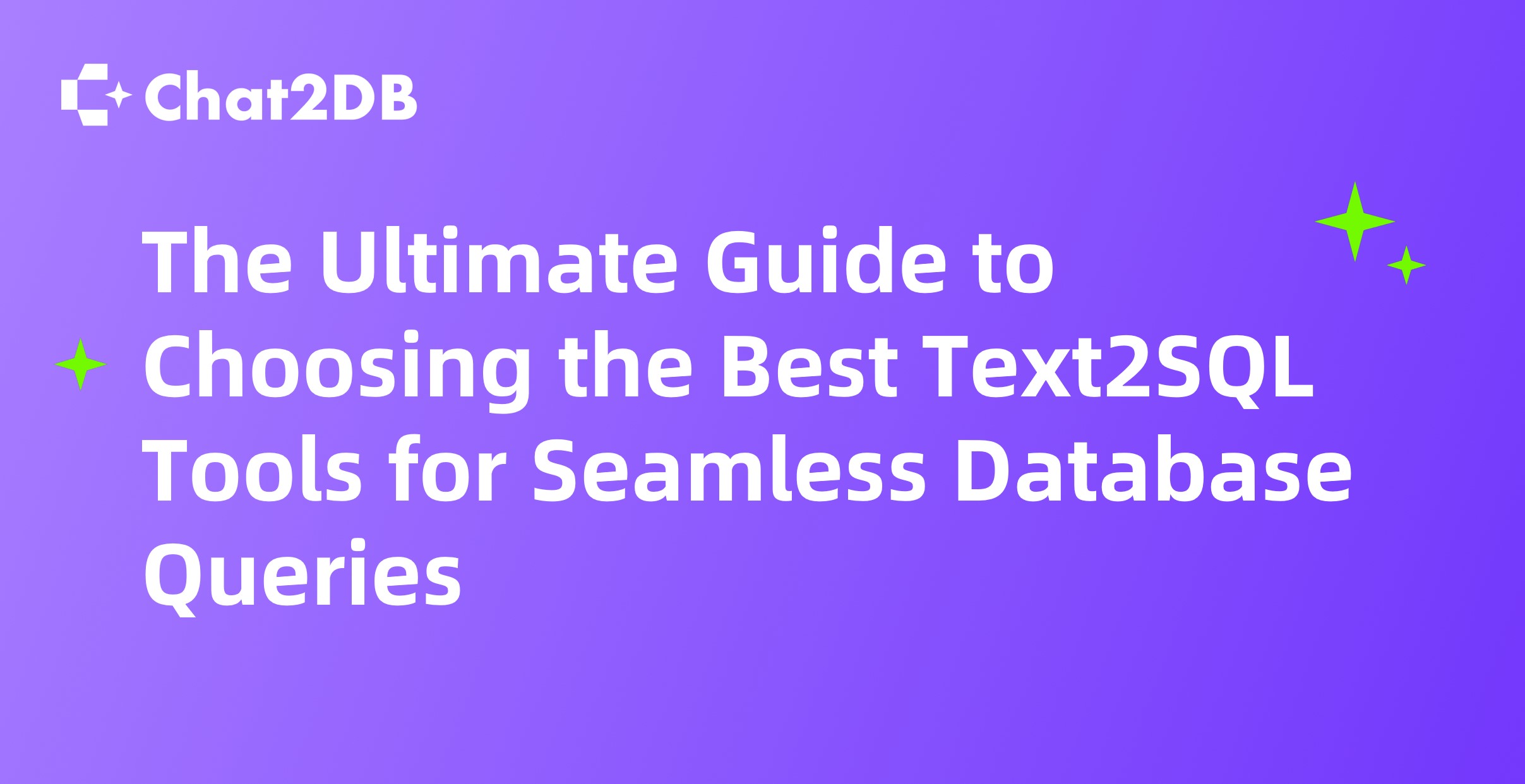 The Ultimate Guide to Choosing the Best Text2SQL Tools for Seamless Database Queries