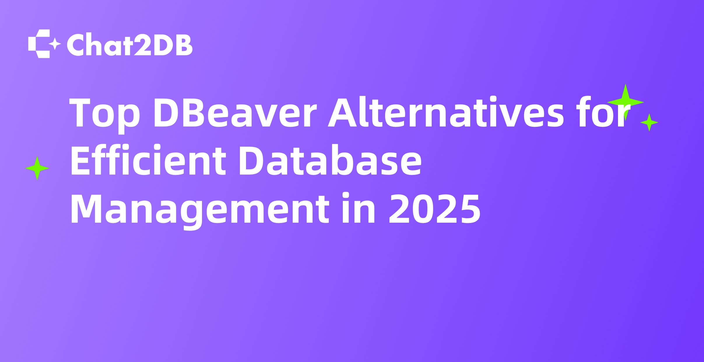 Top DBeaver Alternatives for Efficient Database Management in 2025