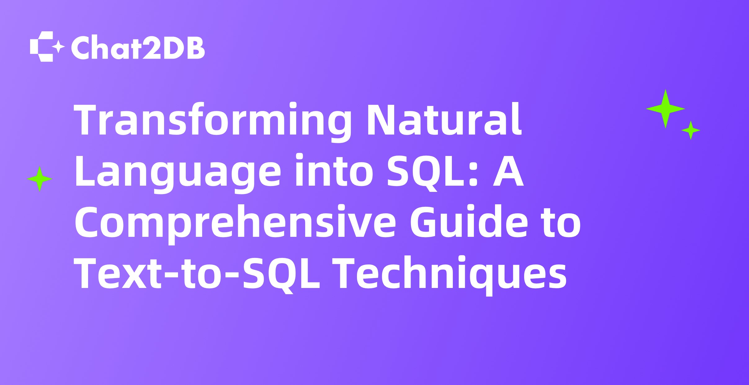 Transforming Natural Language into SQL: A Comprehensive Guide to Text-to-SQL Techniques