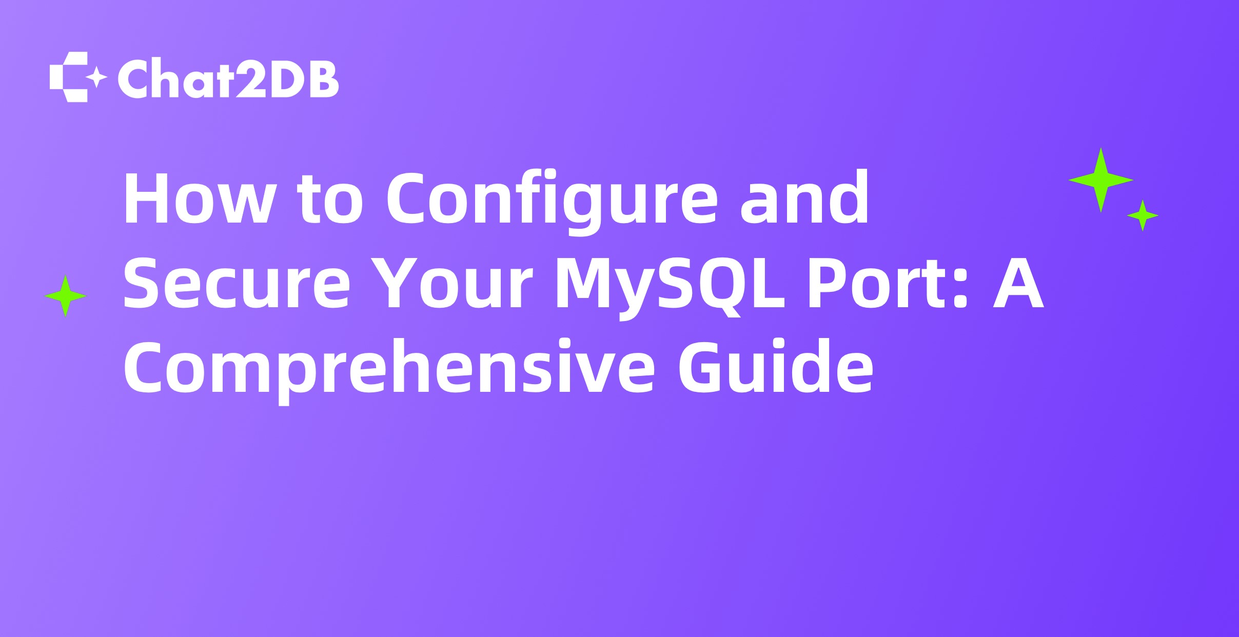 How to Configure and Secure Your MySQL Port: A Comprehensive Guide