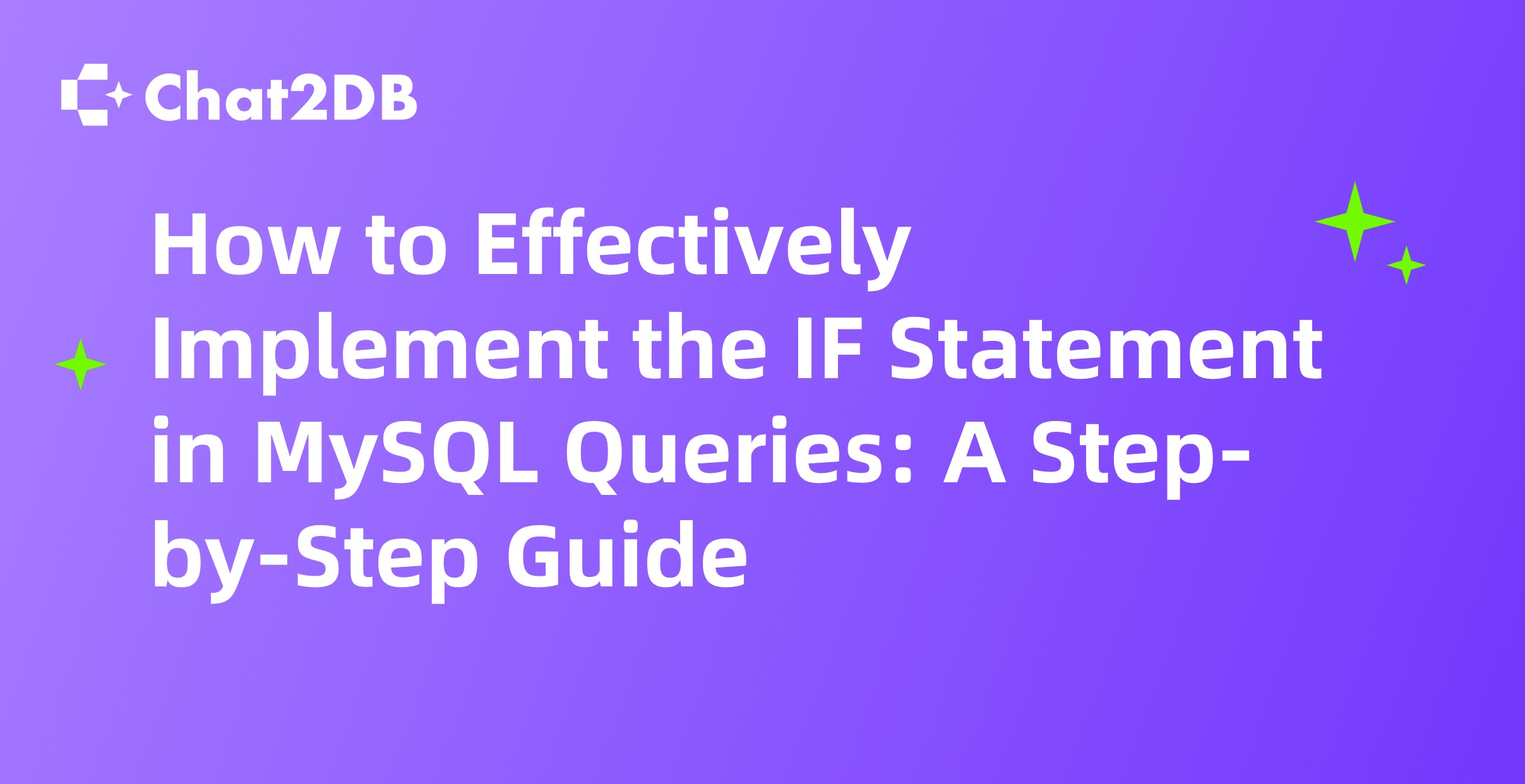 How to Effectively Implement the IF Statement in MySQL Queries: A Step-by-Step Guide