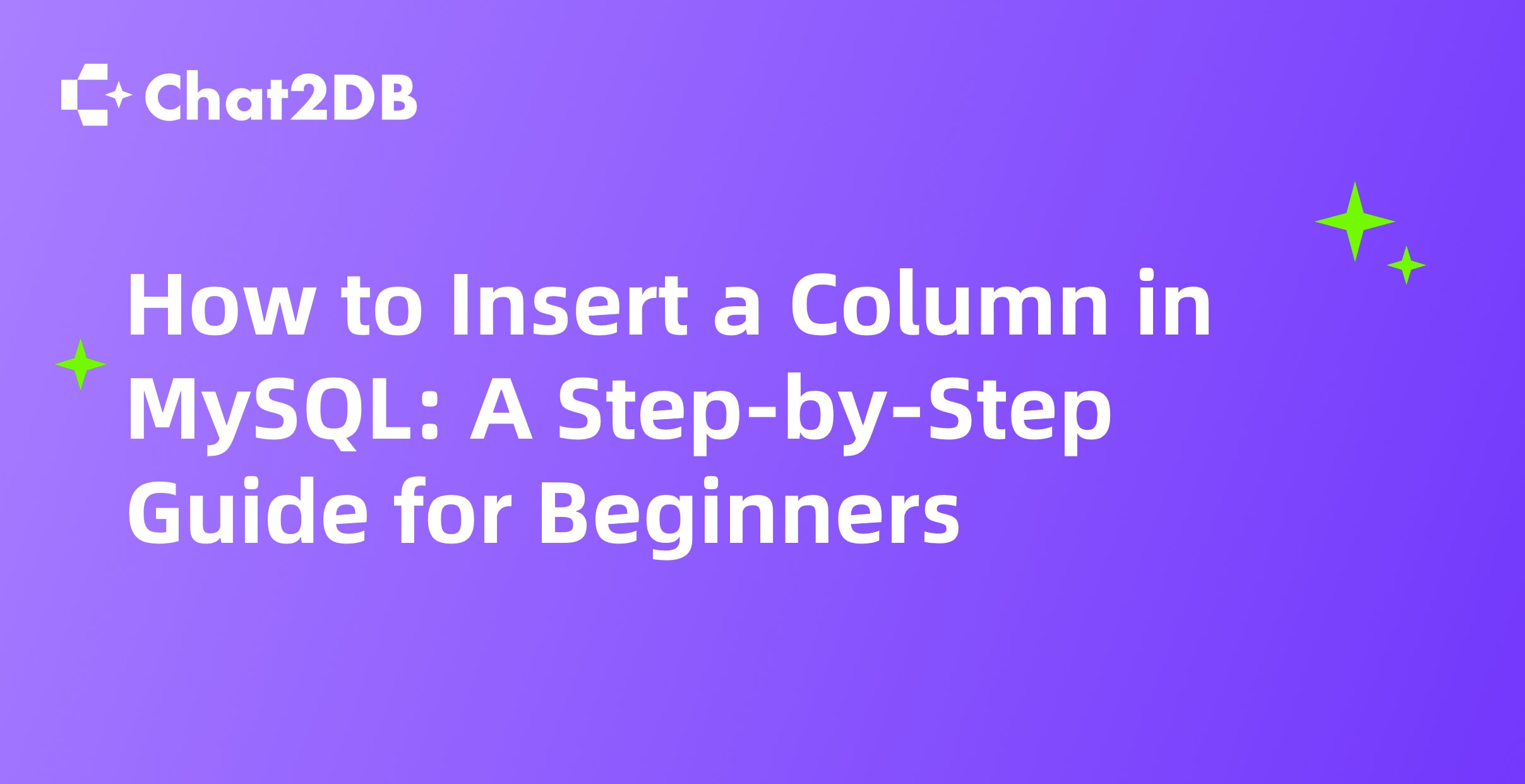 How to Insert a Column in MySQL: A Step-by-Step Guide for Beginners