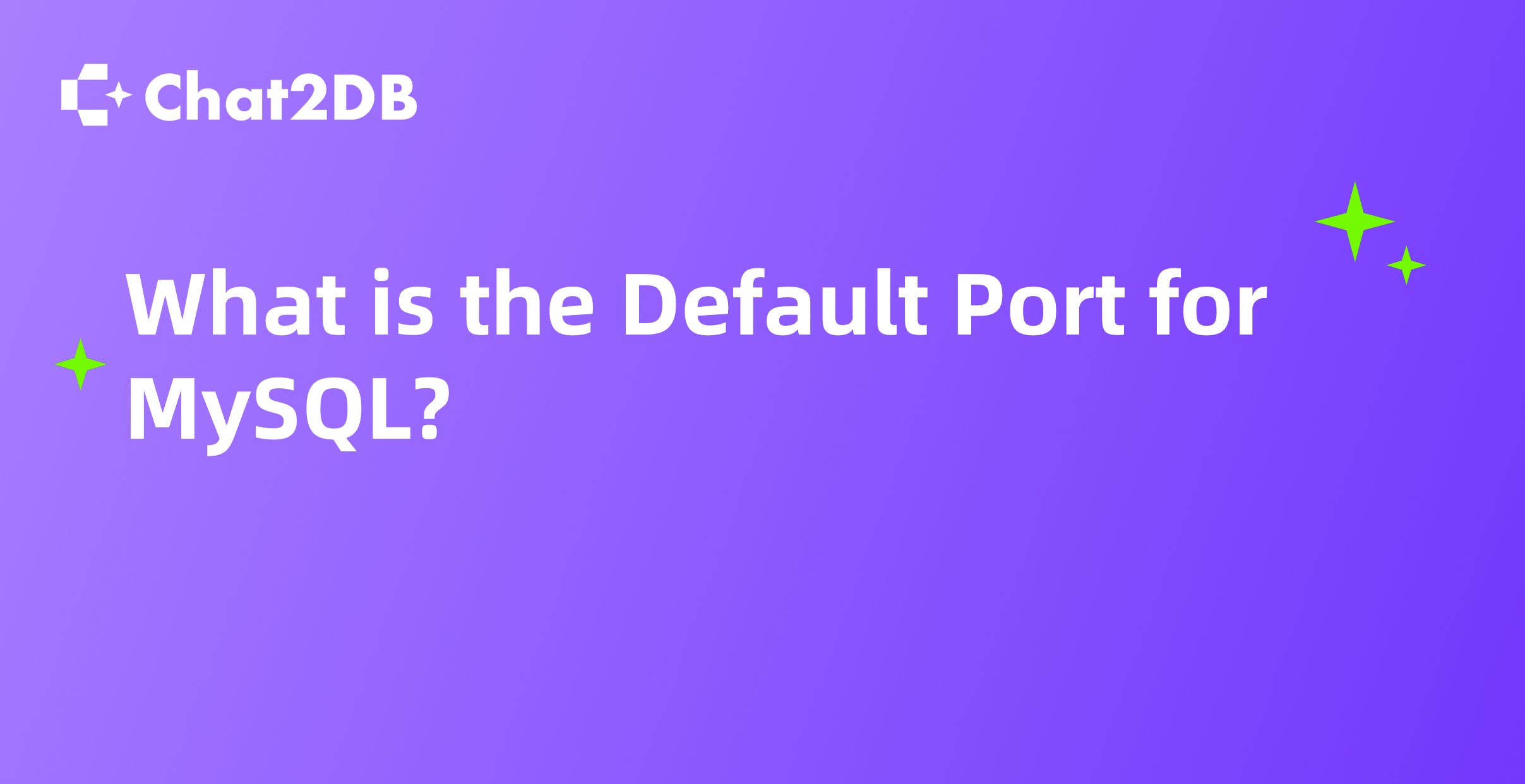 What is the Default Port for MySQL?