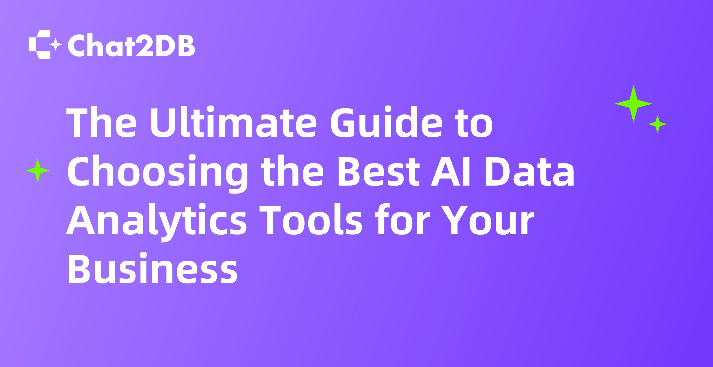 The Ultimate Guide to Choosing the Best AI Data Analytics Tools for Your Business