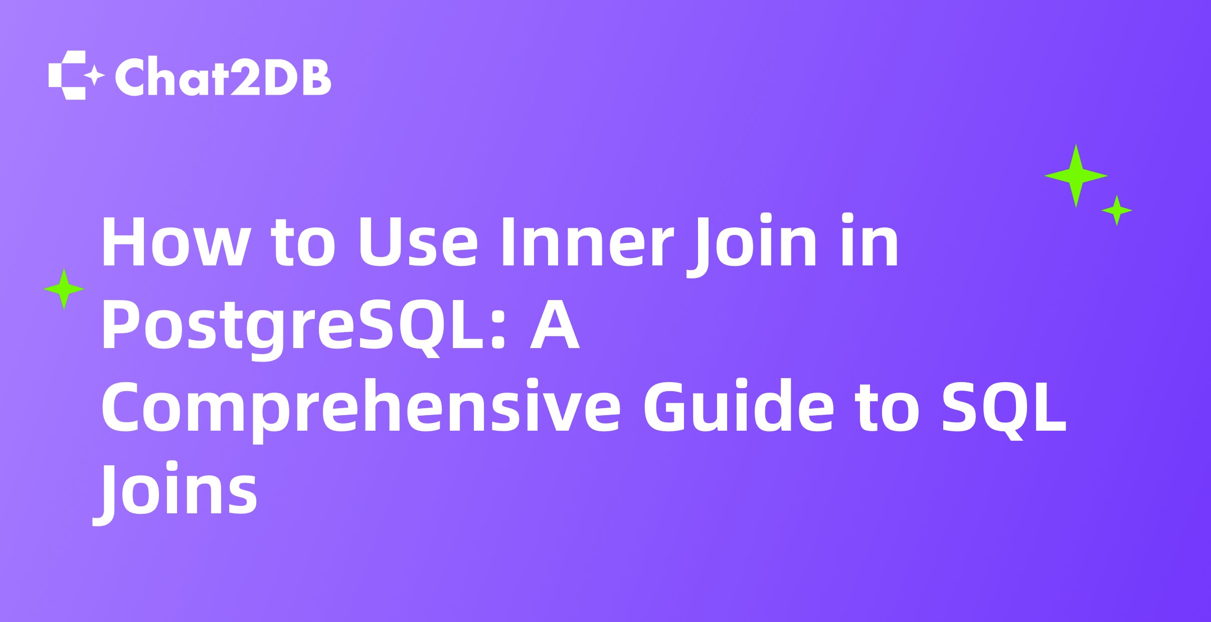 How to Use Inner Join in PostgreSQL: A Comprehensive Guide to SQL Joins