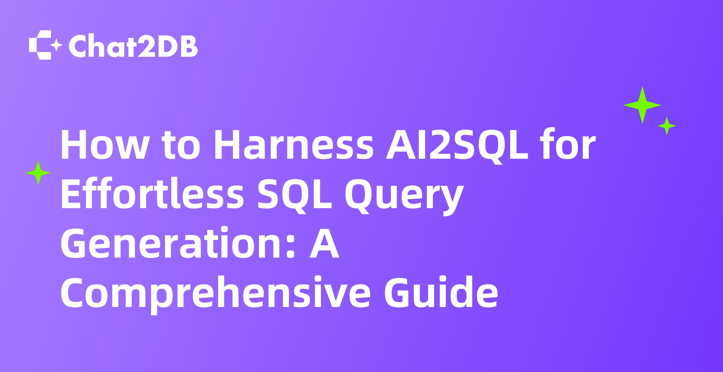 How to Harness AI2SQL for Effortless SQL Query Generation: A Comprehensive Guide