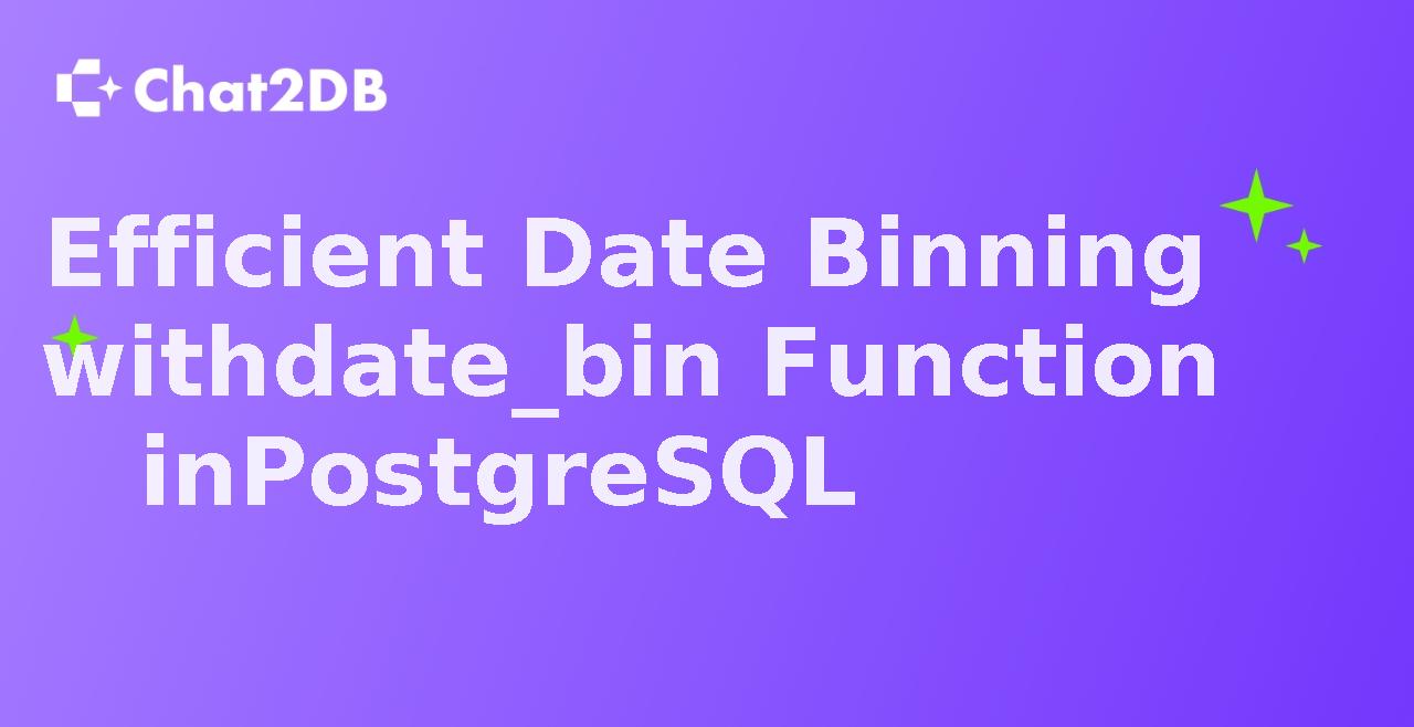 Efficient Date Binning with date_bin Function in PostgreSQL