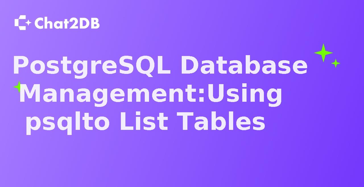 PostgreSQL Database Management: Using psql to List Tables