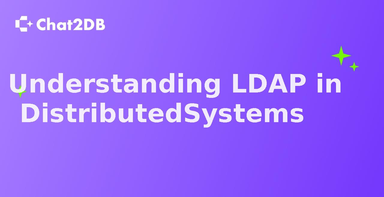 Understanding LDAP in Distributed Systems