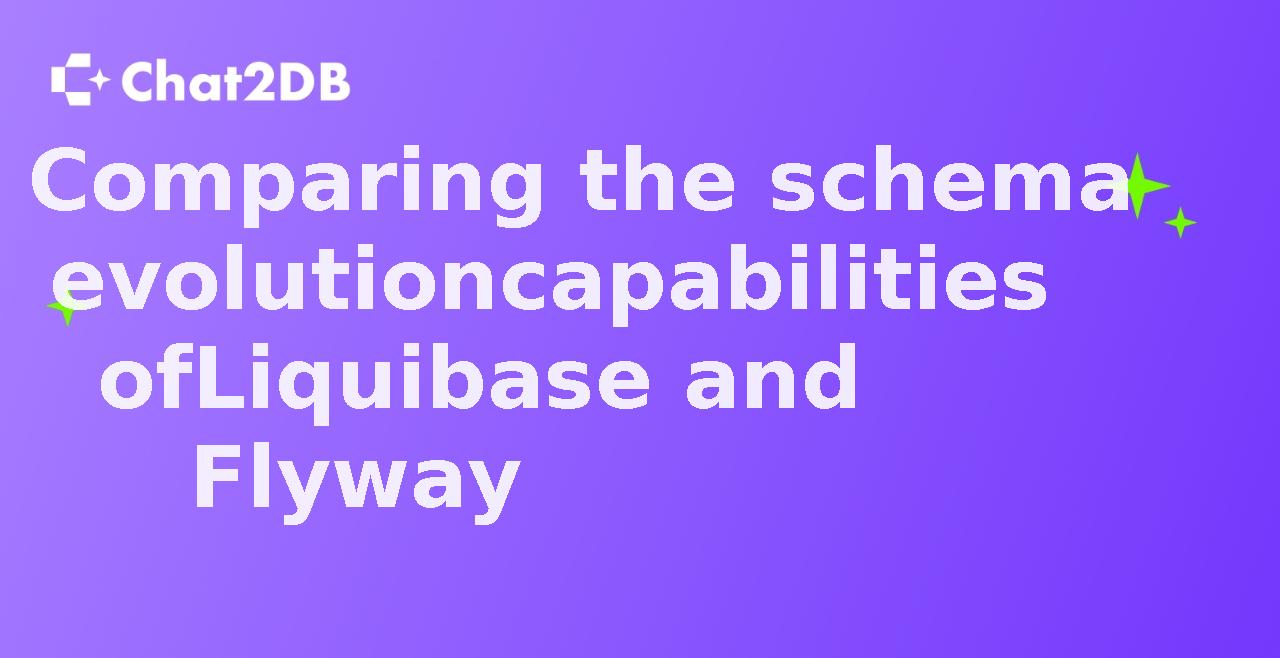 Comparing the schema evolution capabilities of Liquibase and Flyway