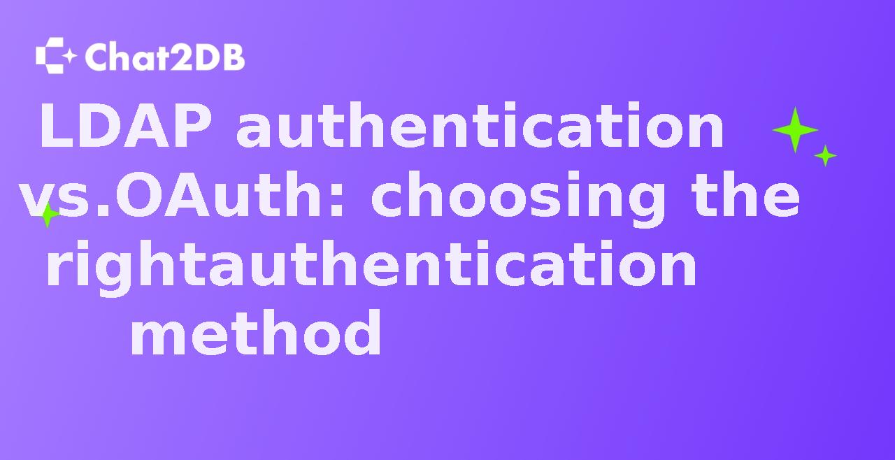 LDAP authentication vs. OAuth: choosing the right authentication method