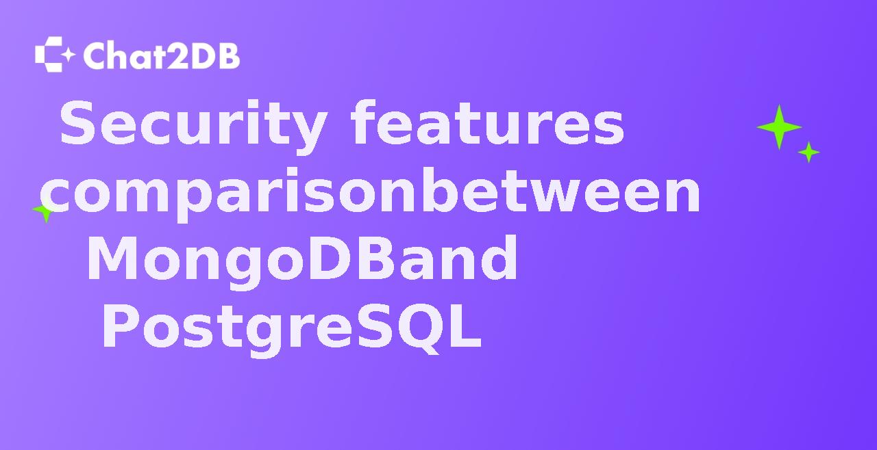 Security features comparison between MongoDB and PostgreSQL