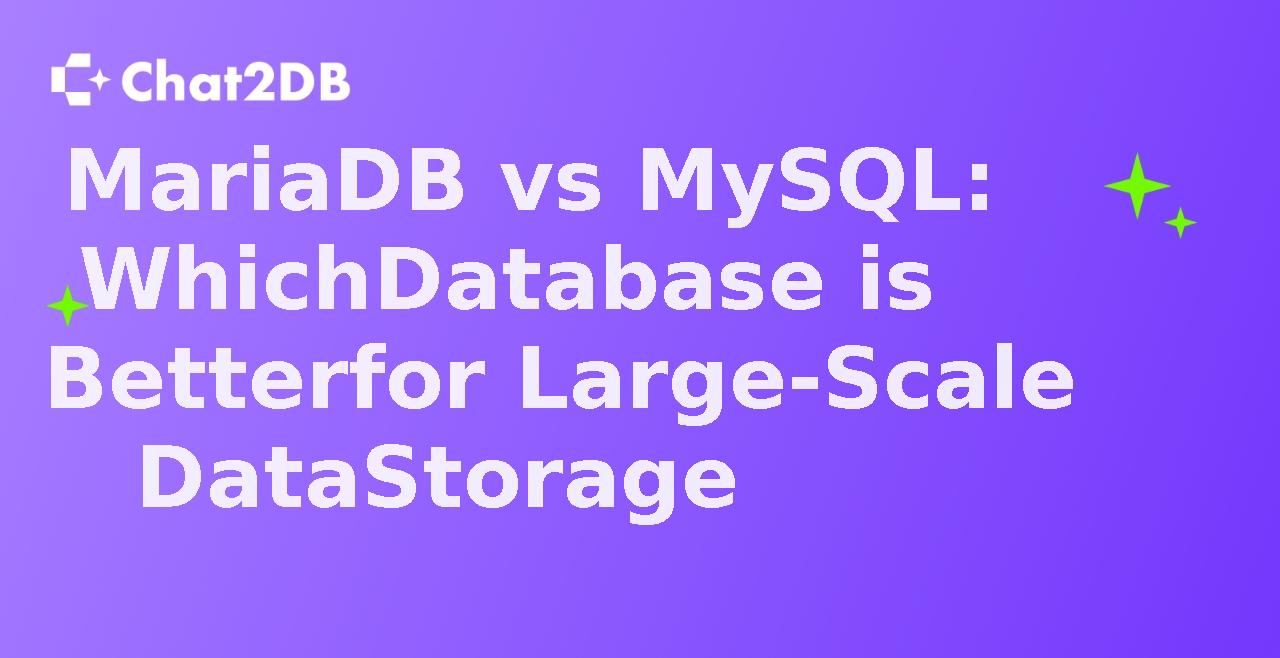 MariaDB vs MySQL: Which Database is Better for Large-Scale Data Storage