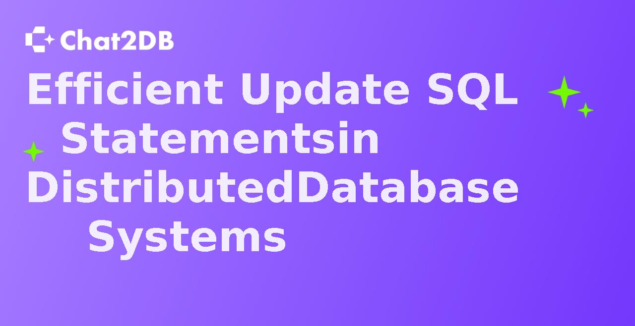 Efficient Update SQL Statements in Distributed Database Systems