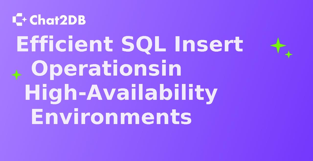 Efficient SQL Insert Operations in High-Availability Environments