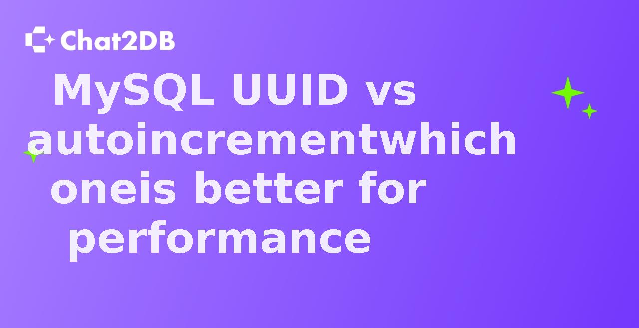 MySQL UUID vs autoincrement which one is better for performance