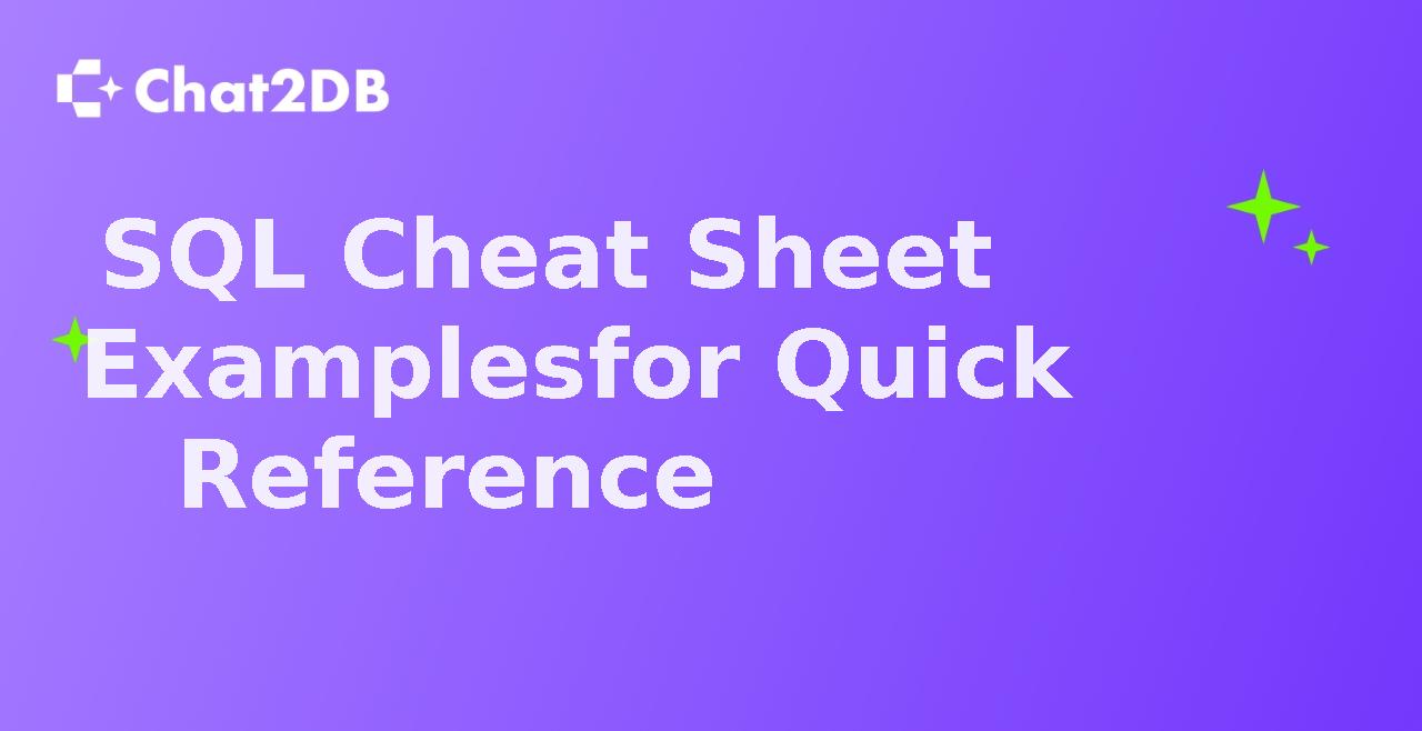 SQL Cheat Sheet Examples for Quick Reference