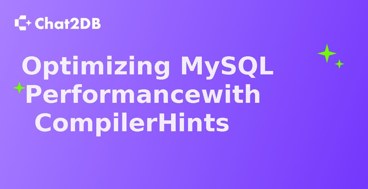 Optimizing MySQL Performance with Compiler Hints