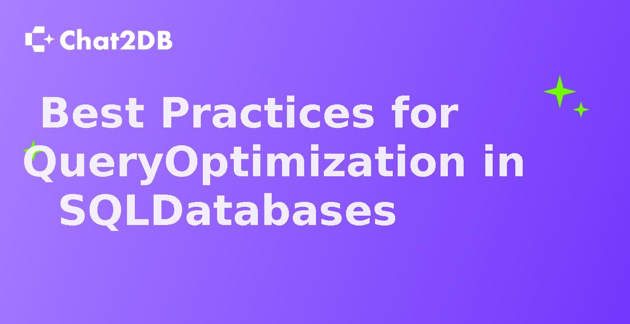 Best Practices for Query Optimization in SQL Databases