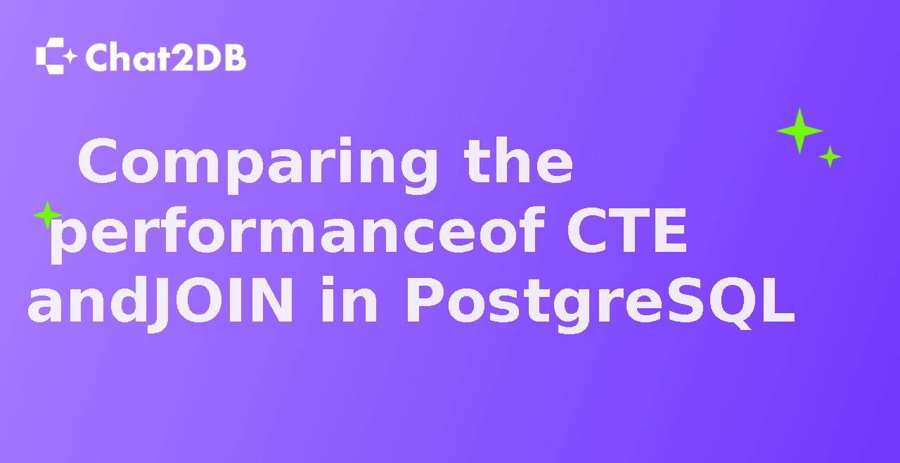 Comparing the performance of CTE and JOIN in PostgreSQL