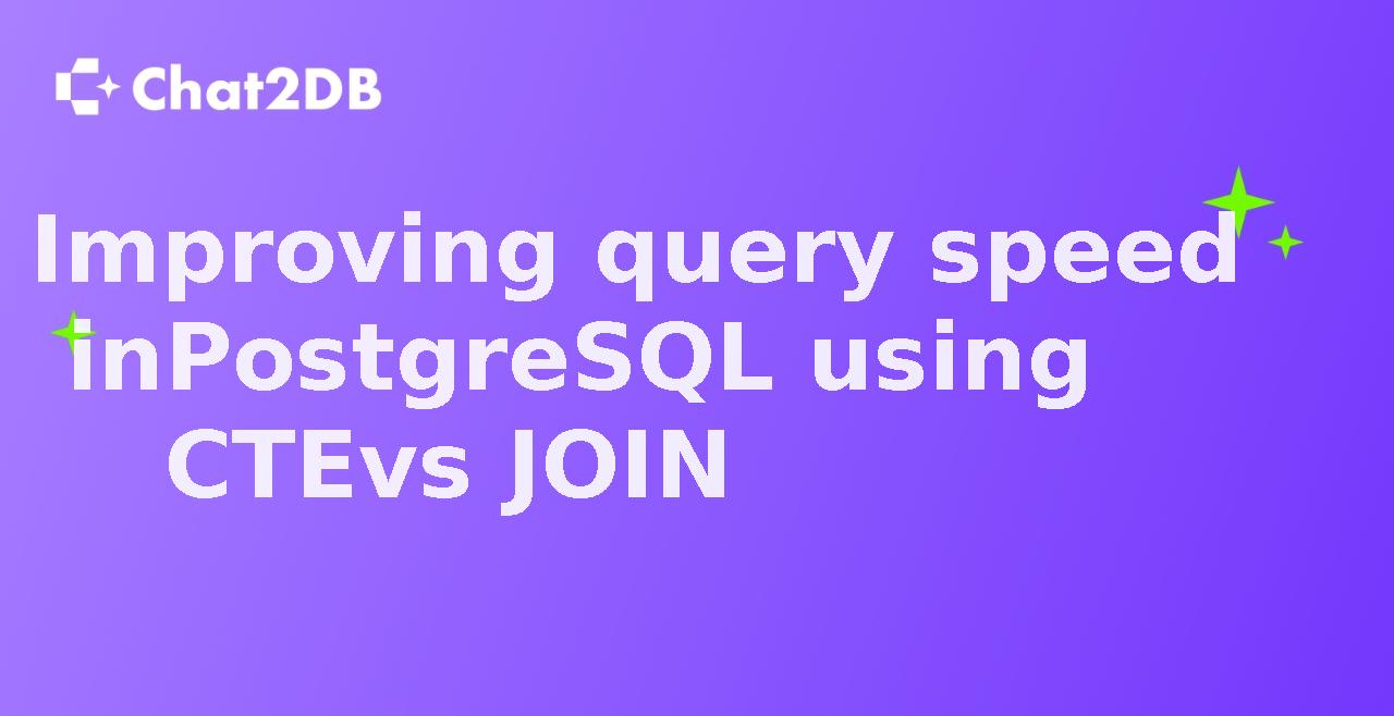 Improving query speed in PostgreSQL using CTE vs JOIN