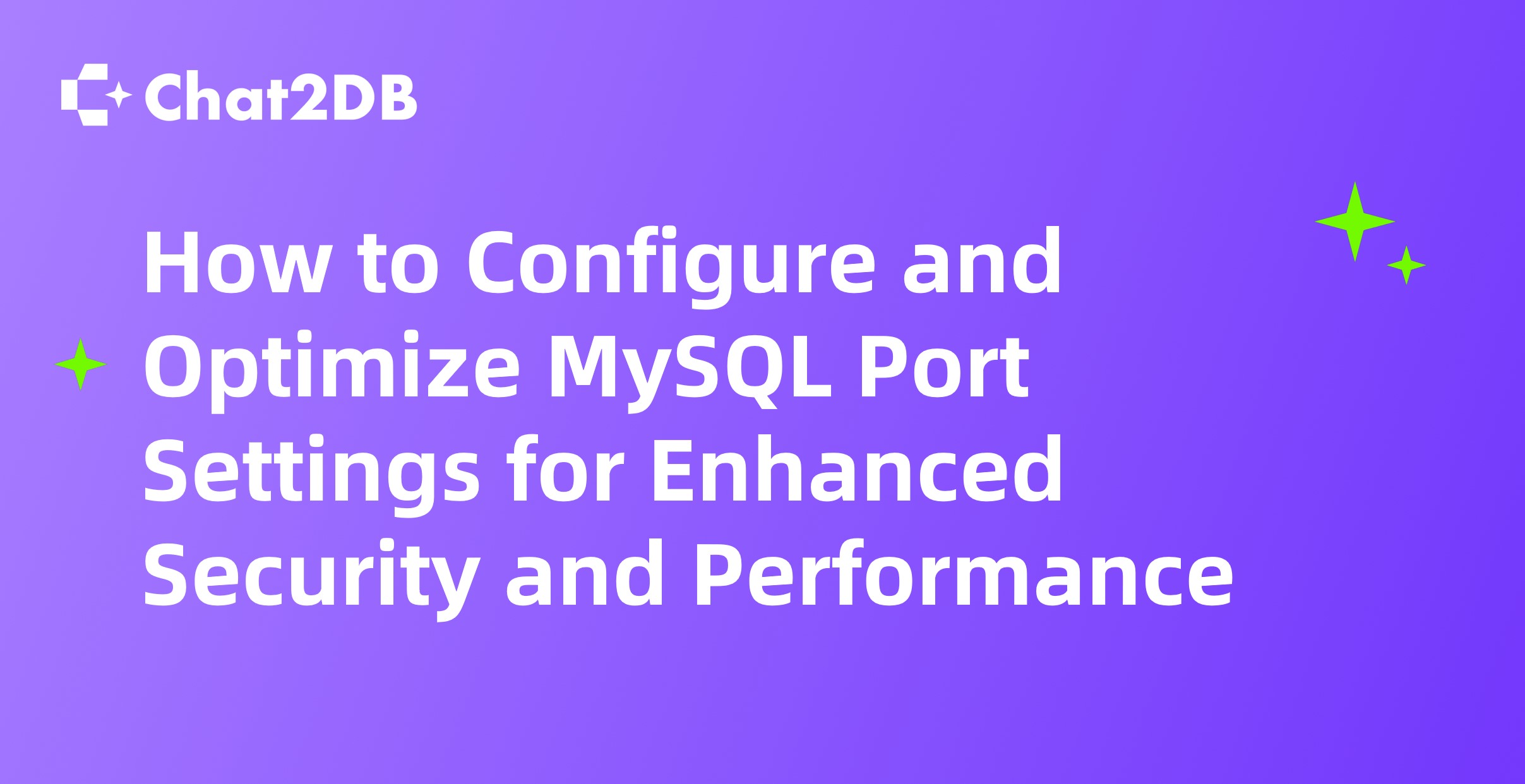 How to Configure and Optimize MySQL Port Settings for Enhanced Security and Performance