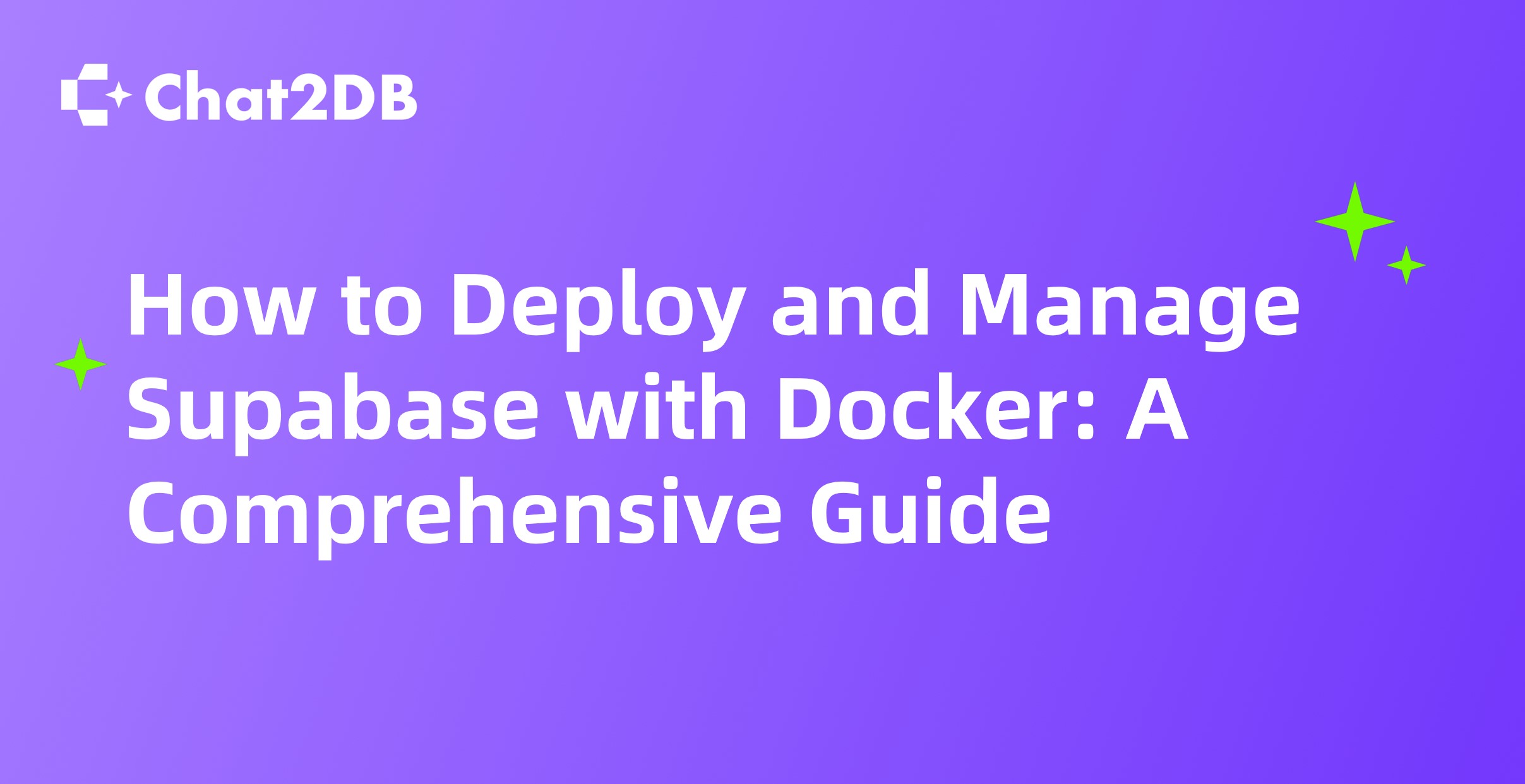 How to Deploy and Manage Supabase with Docker: A Comprehensive Guide