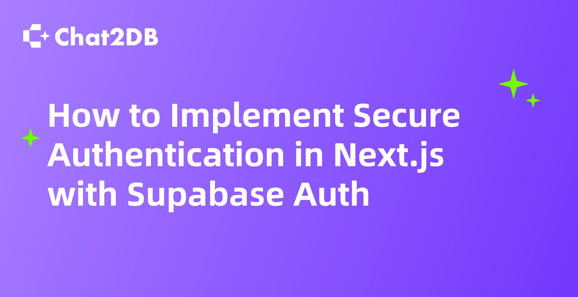 How to Implement Secure Authentication in Next.js with Supabase Auth