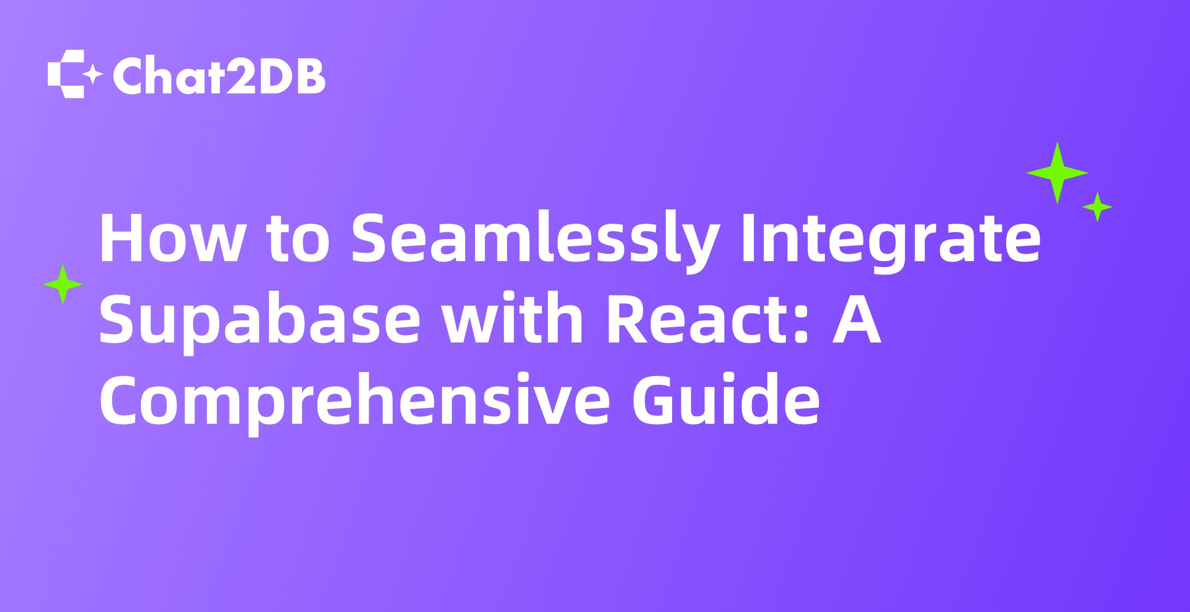 How to Seamlessly Integrate Supabase with React: A Comprehensive Guide