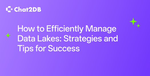 How to Efficiently Manage Data Lakes: Strategies and Tips for Success
