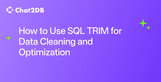 How to Use SQL TRIM for Data Cleaning and Optimization
