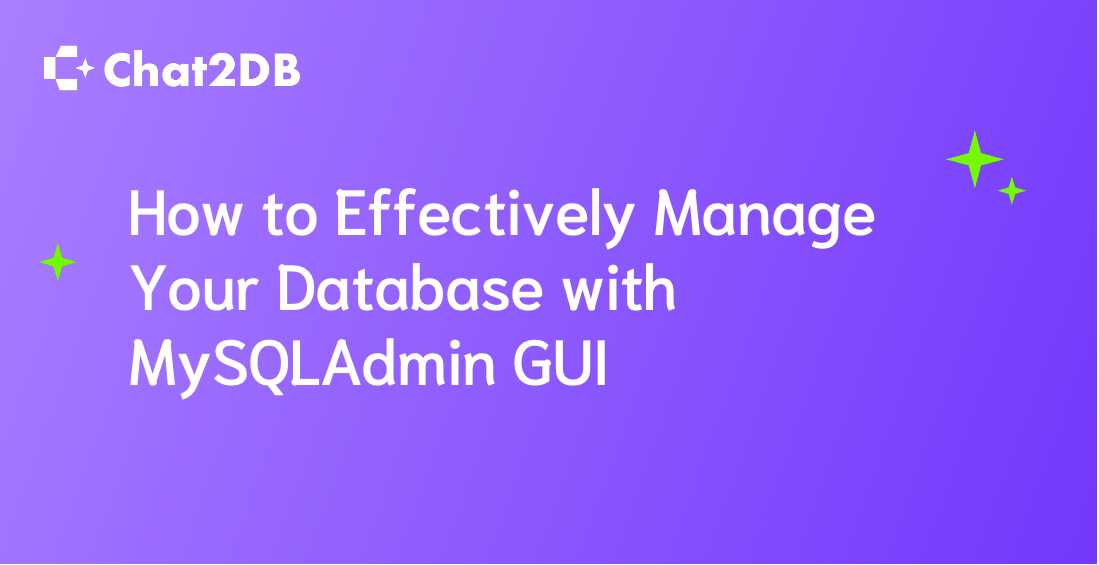 How to Effectively Manage Your Database with MySQLAdmin GUI