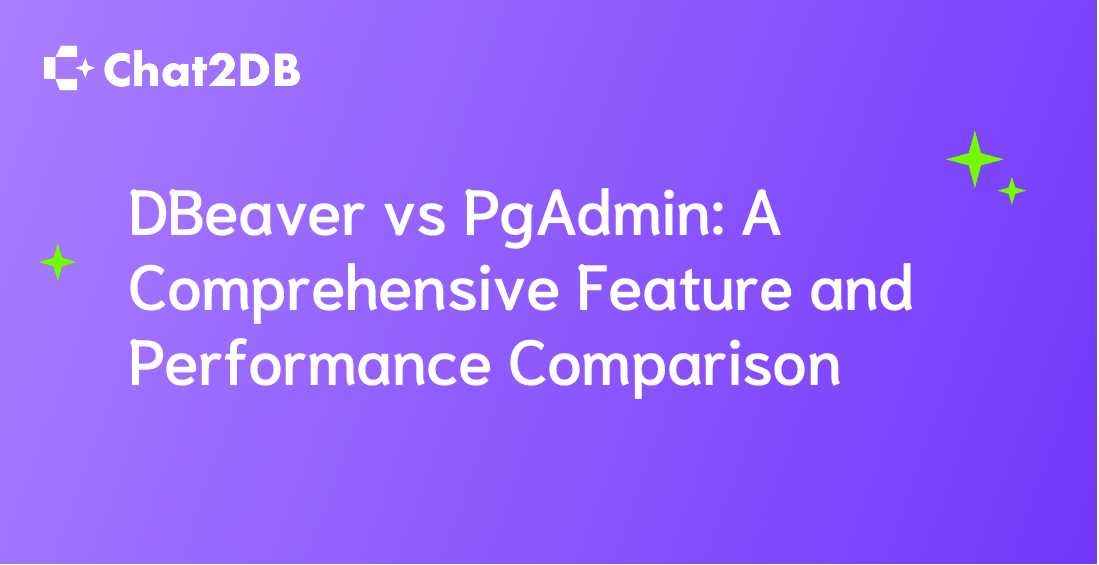 DBeaver vs PgAdmin: A Comprehensive Feature and Performance Comparison