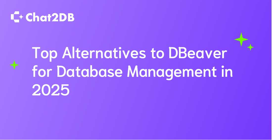 Top Alternatives to DBeaver for Database Management in 2025