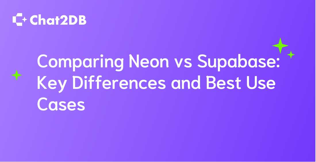 Comparing Neon vs Supabase: Key Differences and Best Use Cases