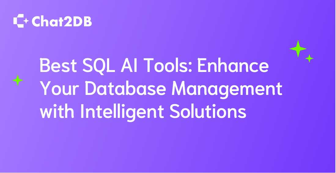 Best SQL AI Tools: Enhance Your Database Management with Intelligent Solutions