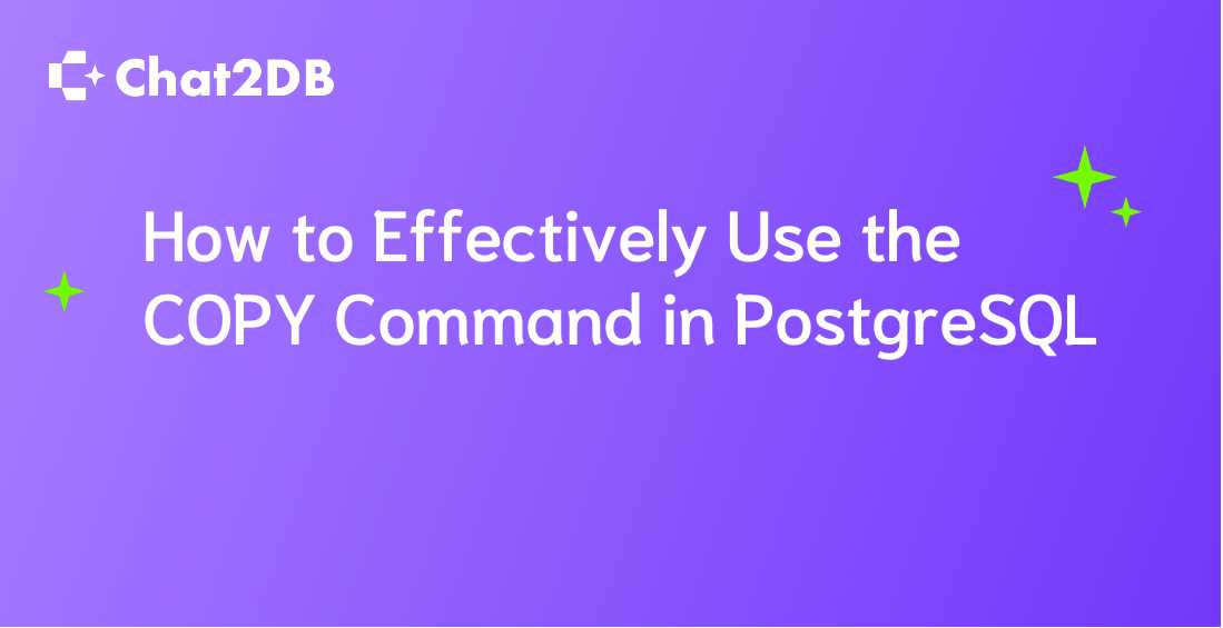 How to Effectively Use the COPY Command in PostgreSQL