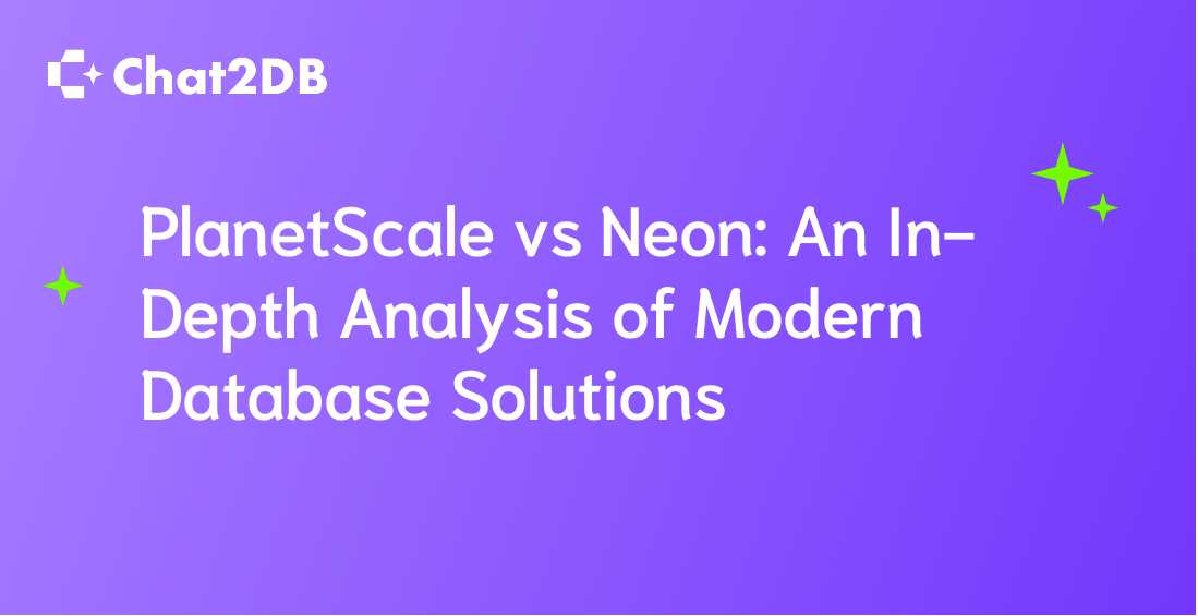 PlanetScale vs Neon: An In-Depth Analysis of Modern Database Solutions