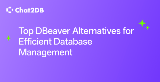 Top DBeaver Alternatives for Efficient Database Management