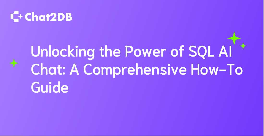 Unlocking the Power of SQL AI Chat: A Comprehensive How-To Guide