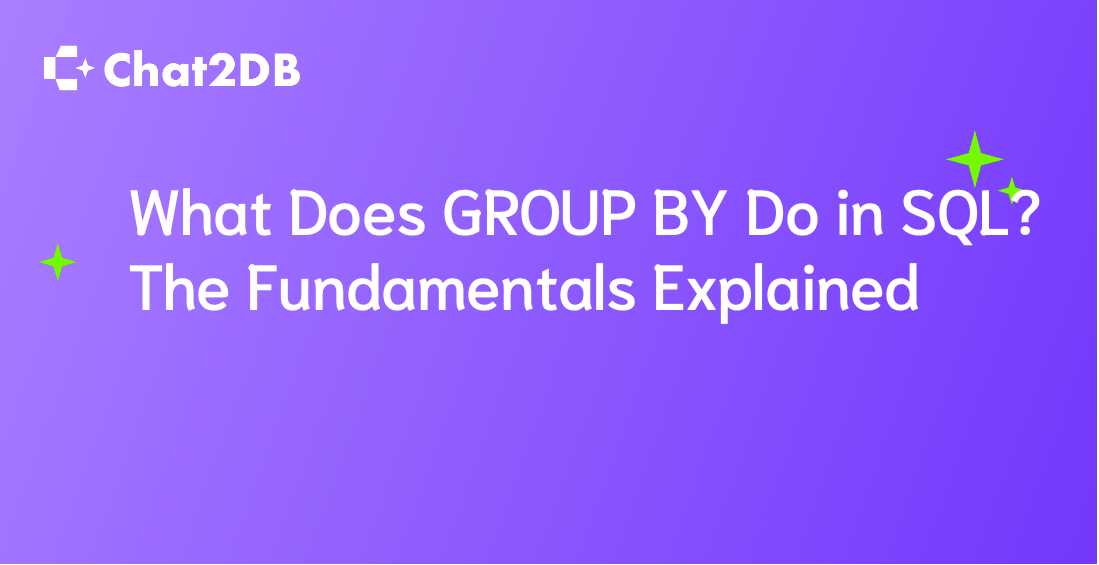 What Does GROUP BY Do in SQL? The Fundamentals Explained