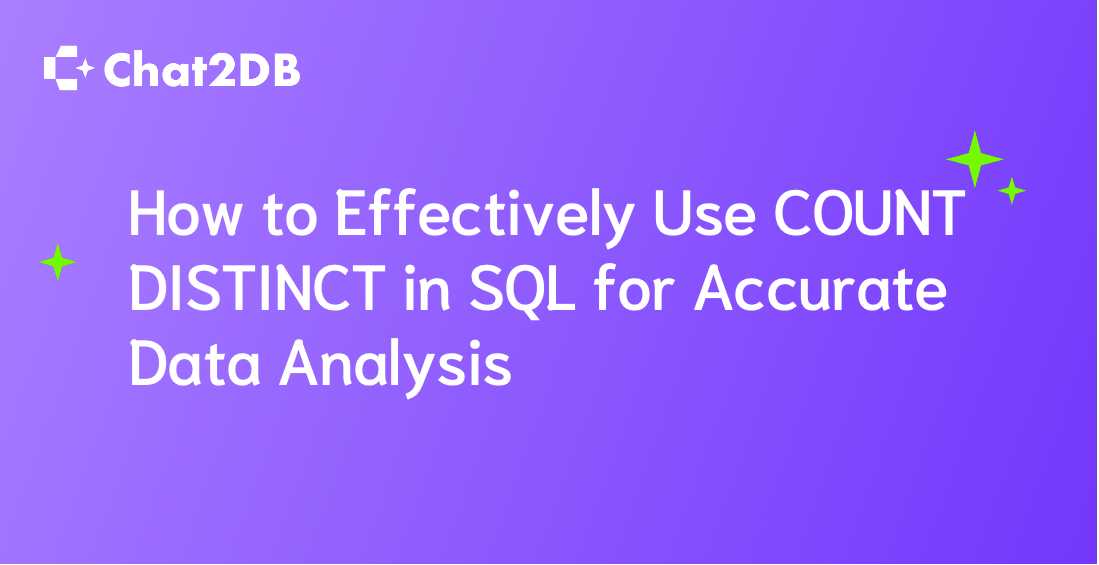 How to Effectively Use COUNT DISTINCT in SQL for Accurate Data Analysis